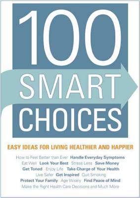 Image for 100 Smart Choices: Easy Ideas for Living Healthier and Happier