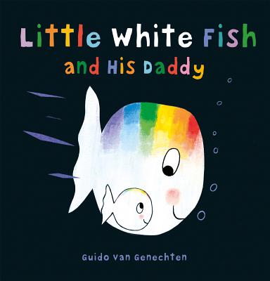 Image for Little White Fish and His Daddy (Little White Fish, 6) Little White Fish and His Daddy (Little White Fish, 6)