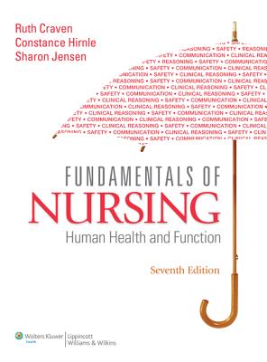 Fundamentals of Nursing: Human Health and Function (Craven, Fundamentals of Nursing: Human Health and Functionraven, Fundamentals of Nurs) Craven EdD RN, Ruth F.; Hirnle MN RN BC, Constance J. and Jensen MN RN, Sharon