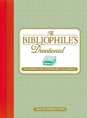 Image for The Bibliophile's Devotional: 365 Days of Literary Classics The Bibliophile's Devotional: 365 Days of Literary Classics