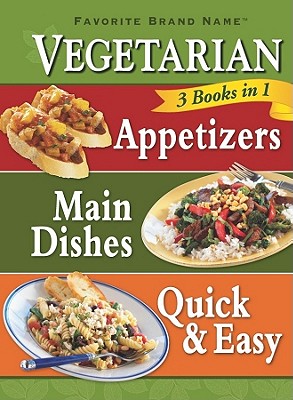 3 in 1 Vegetarian Cookbook (Favorite Brand Name 3 Books in 1)