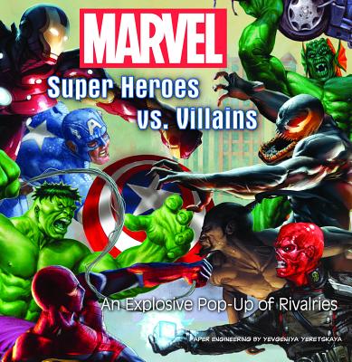 Marvel Super Heroes vs. Villains: An Explosive Pop-up of Rivalries