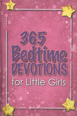 365 Bedtime Devos For Little Girls