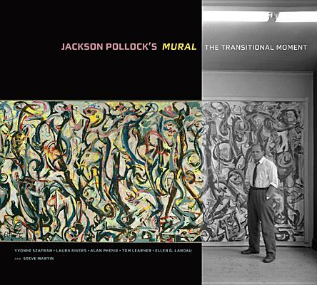Jackson Pollocks Mural: The Transitional Moment