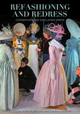 Refashioning and Redress: Conserving and Displaying Dress
