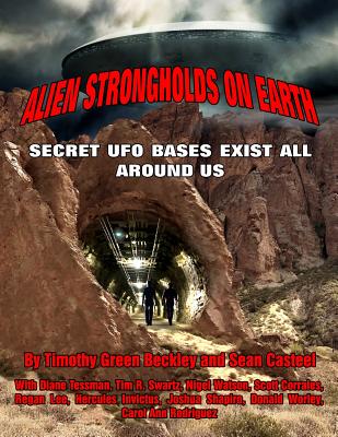 Image for Alien Strongholds on Earth: Secret UFO Bases Exist All Around Us Alien Strongholds on Earth: Secret UFO Bases Exist All Around Us
