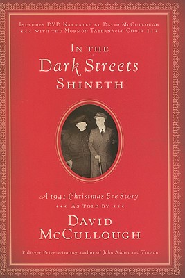 Image for In the Dark Streets Shineth: A 1941 Christmas Eve Story