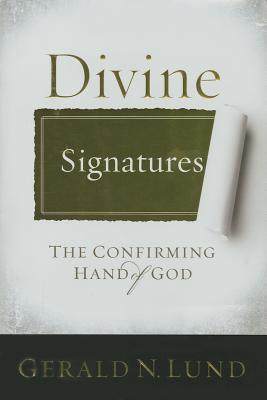 Divine Signatures - the Confirming Hand of God