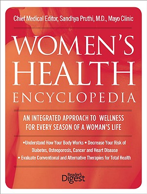 Women's Health Encyclopedia: An Integrated Approach to Wellness for Every Season of a Woman's Life