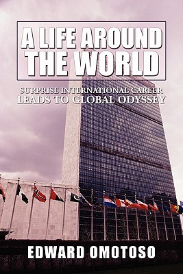 A Life Around the World: Surprise International Career Leads to Global Odyssey