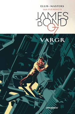 Image for IAN FLEMING'S JAMES BOND 007 VOLUME 1: VARGR