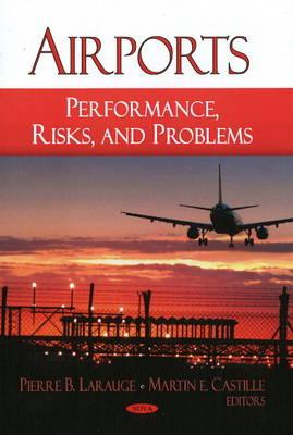 Airports: Performance, Risks, and Problems: Performance, Risks & Problems