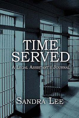 Time Served: A Novel by Sandra Lee