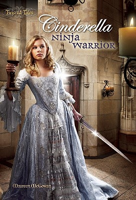 Image for Cinderella: Ninja Warrior (Twisted Tales) Cinderella: Ninja Warrior (Twisted Tales)