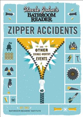 Uncle John's Bathroom Reader Zipper Accidents