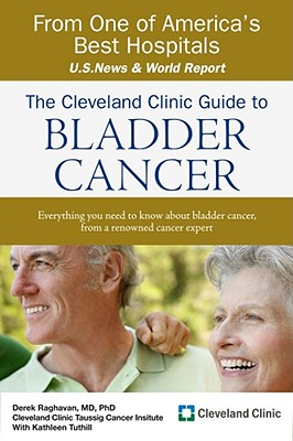 The Cleveland Clinic Guide to Bladder Cancer (Cleveland Clinic Guides)