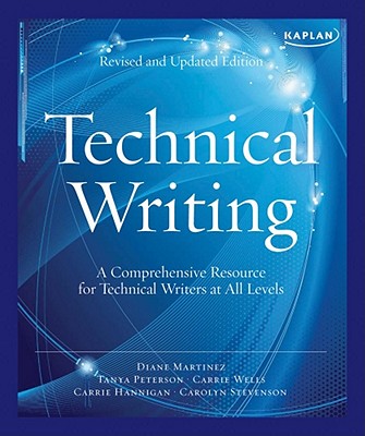 TECHNICAL WRITING: A COMPREHENSIVE RESOURCE FOR TECHNICAL WRITERS AT ALL LEVELS