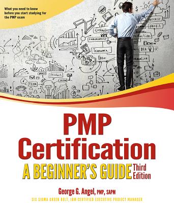 PMP Certification: A Beginner's Guide, Third Edition