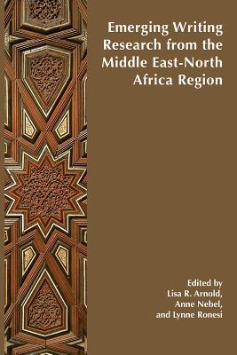 Emerging Writing Research from the Middle East-North Africa Region (International Exchanges on the Study of Writing)