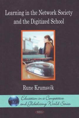 Learning in the Network Society and the Digitized School