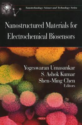 Image for Nanostructured Materials for Electrochemical Biosensors (Nanotechnology Science and Technology Series) Nanostructured Materials for Electrochemical Biosensors (Nanotechnology Science and Technology Series)