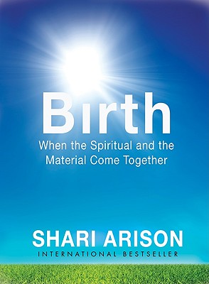 Birth: When the Spiritual and the Material Come Together