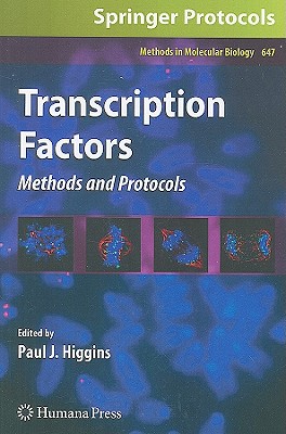 Transcription Factors: Methods and Protocols (Methods in Molecular Biology, 647)