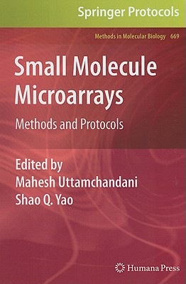 Small Molecule Microarrays: Methods and Protocols (Methods in Molecular Biology, 669)