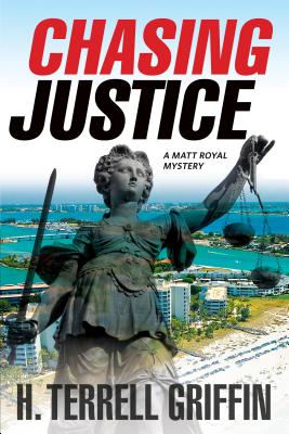 Chasing Justice: A Matt Royal Mystery (9) (Matt Royal Series)