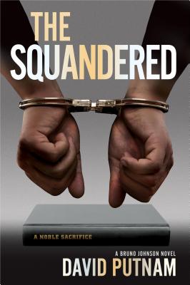 Image for The Squandered: A Bruno Johnson Novel (3) (Bruno Johnson Series)
