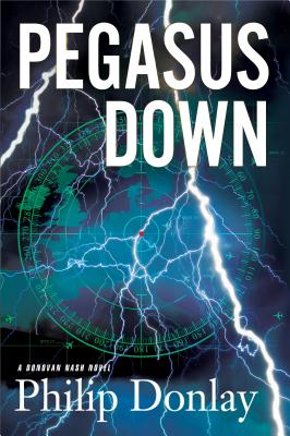 Pegasus Down: A Donovan Nash Thriller (6) (Donovan Nash Thrillers)