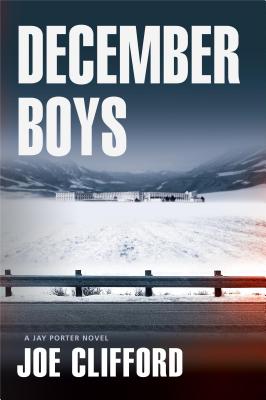 December Boys: A Jay Porter Novel (2) (Jay Porter Series)