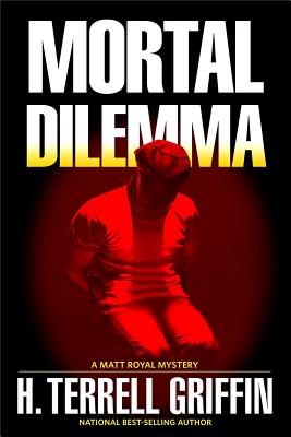 Mortal Dilemma: A Matt Royal Mystery (10) (Matt Royal Series)