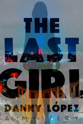 The Last Girl (1) (Dexter Vega Mystery)
