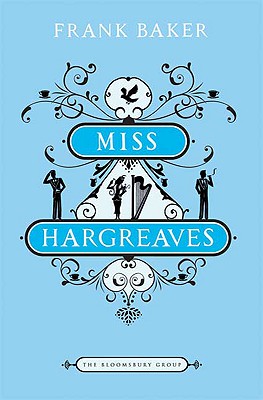 Miss Hargreaves: A Novel (The Bloomsbury Group)