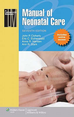 Manual of Neonatal Care (Lippincott Manual Series)