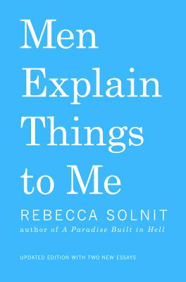 Men Explain Things to Me (Updated)