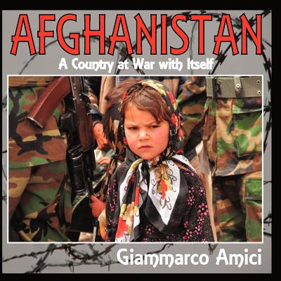 Afghanistan, a Country at War With Itself