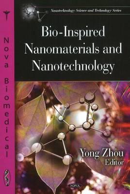 Bio-Inspired Nanomaterials and Nanotechnology (Nanotechnology Science and Technology Series)