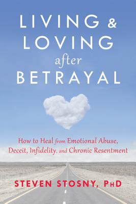 Living And Loving After Betrayal