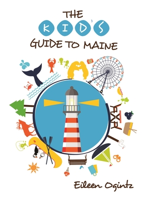 Kid's Guide to Maine (The Kid's Guide)