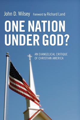 One Nation Under God: An Evangelical Critique of Christian America