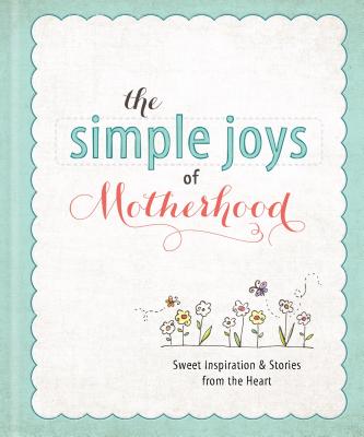 Image for The Simple Joys of Motherhood The Simple Joys of Motherhood