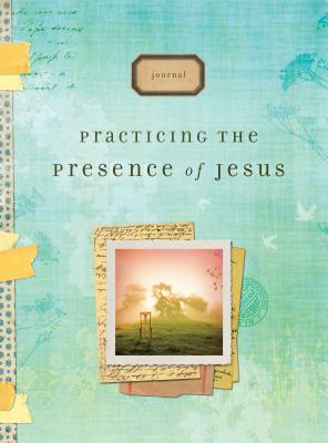 Practicing the Presence of Jesus: 365 Daily Devotions from the Greatest Inspirational Writers of All Time