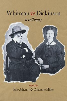 Whitman & Dickinson: A Colloquy (Iowa Whitman Series)