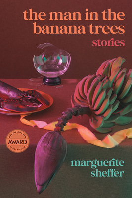 The Man in the Banana Trees (Iowa Short Fiction Award)