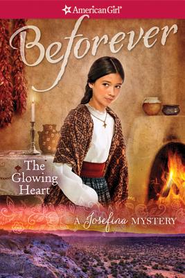 The Glowing Heart: A Josefina Mystery (American Girl Beforever Mysteries)