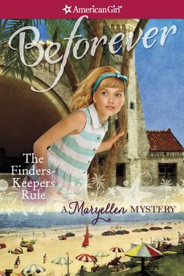 The Finders Keepers Rule: A Maryellen Mystery (American Girl Beforever)