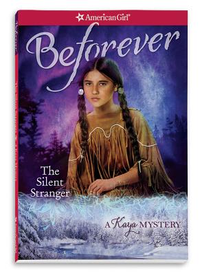 The Silent Stranger: A Kaya Mystery (American Girl Beforever Mysteries)