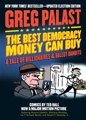 Best Democracy Money Can Buy: A Tale of Billionaires & Ballot Bandits